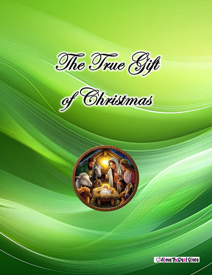 Cover of 'The True Gift of Christmas' with a green background and nativity scene illustration.