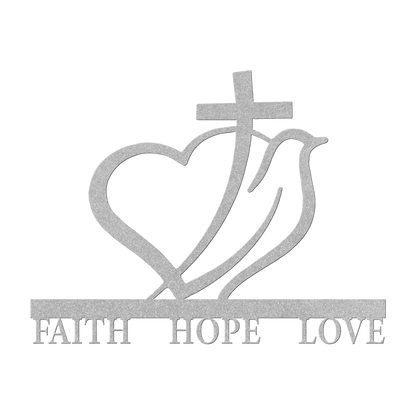 Metal Sign - Faith, Hope, Love - Above The Rest