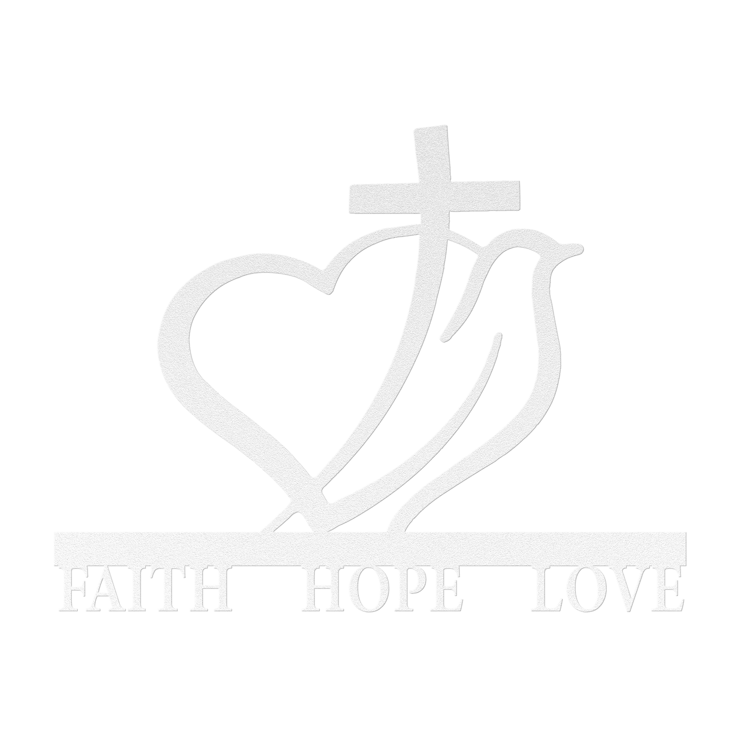 Metal Sign - Faith, Hope, Love - Above The Rest