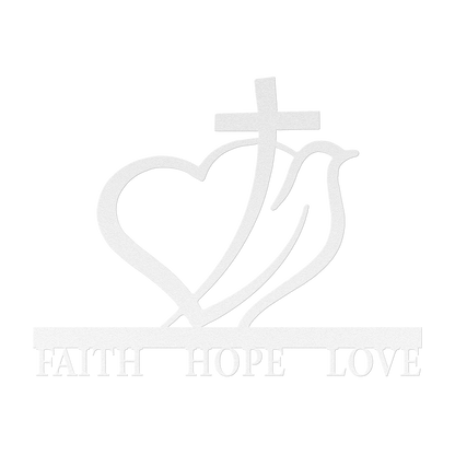 Metal Sign - Faith, Hope, Love - Above The Rest