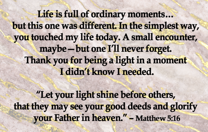 You Touched My Life Today – Encouragement Cards